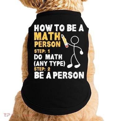 Funny Math How To Be A Math Person Doggie Tank