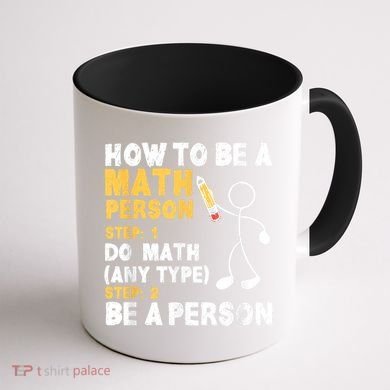 Funny Math How To Be A Math Person Coffee Mug back