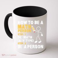 Funny Math How To Be A Math Person Coffee Mug thumb 0