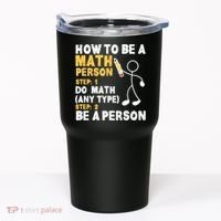 Funny Math How To Be A Math Person Tumbler thumb 0