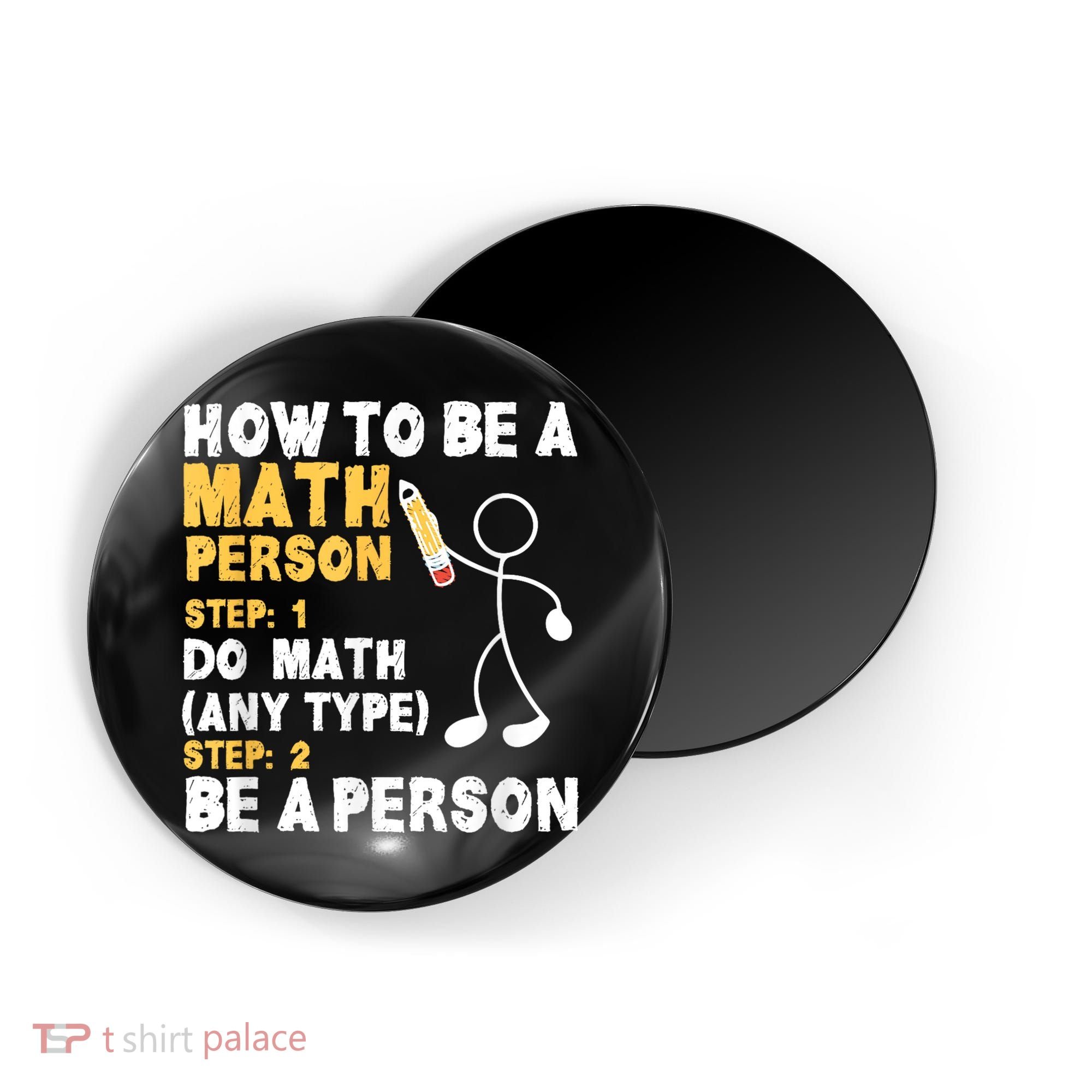 Funny Math How To Be A Math Person Magnet