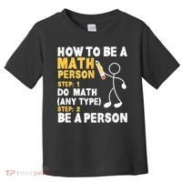 Funny Math How To Be A Math Person Toddler T-Shirt thumb 0