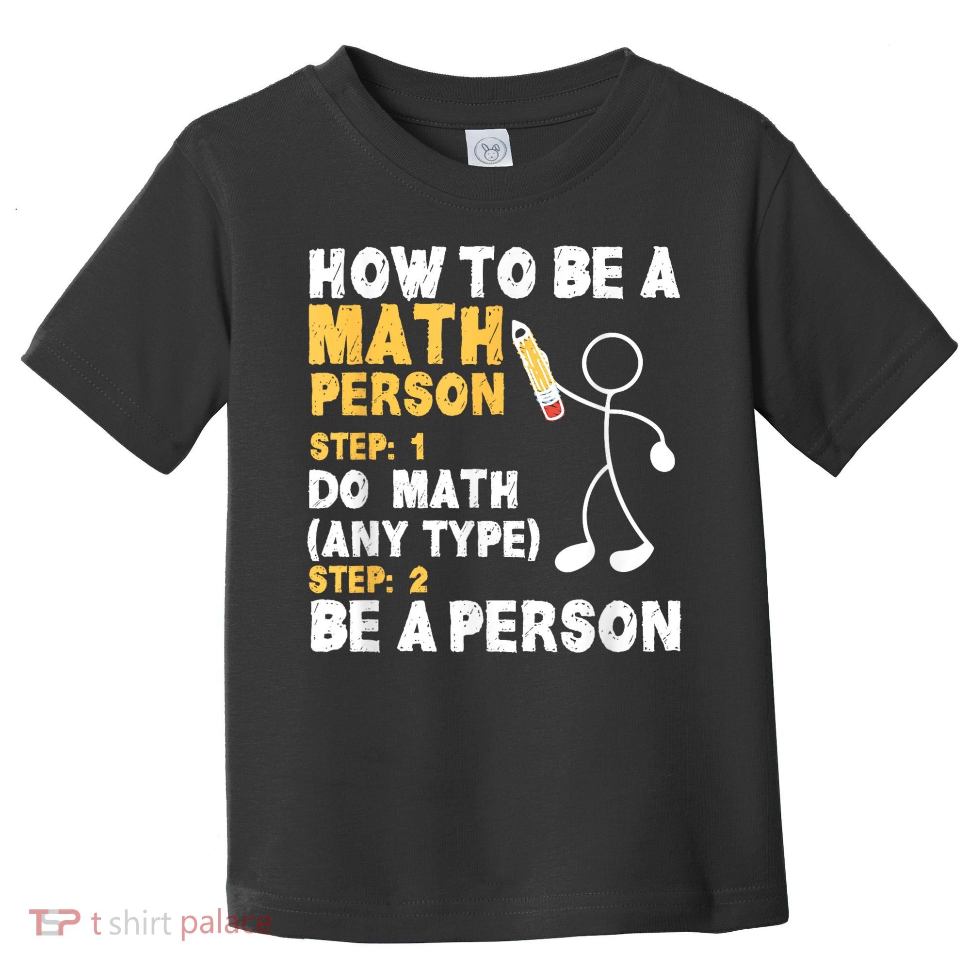 Funny Math How To Be A Math Person Toddler T-Shirt