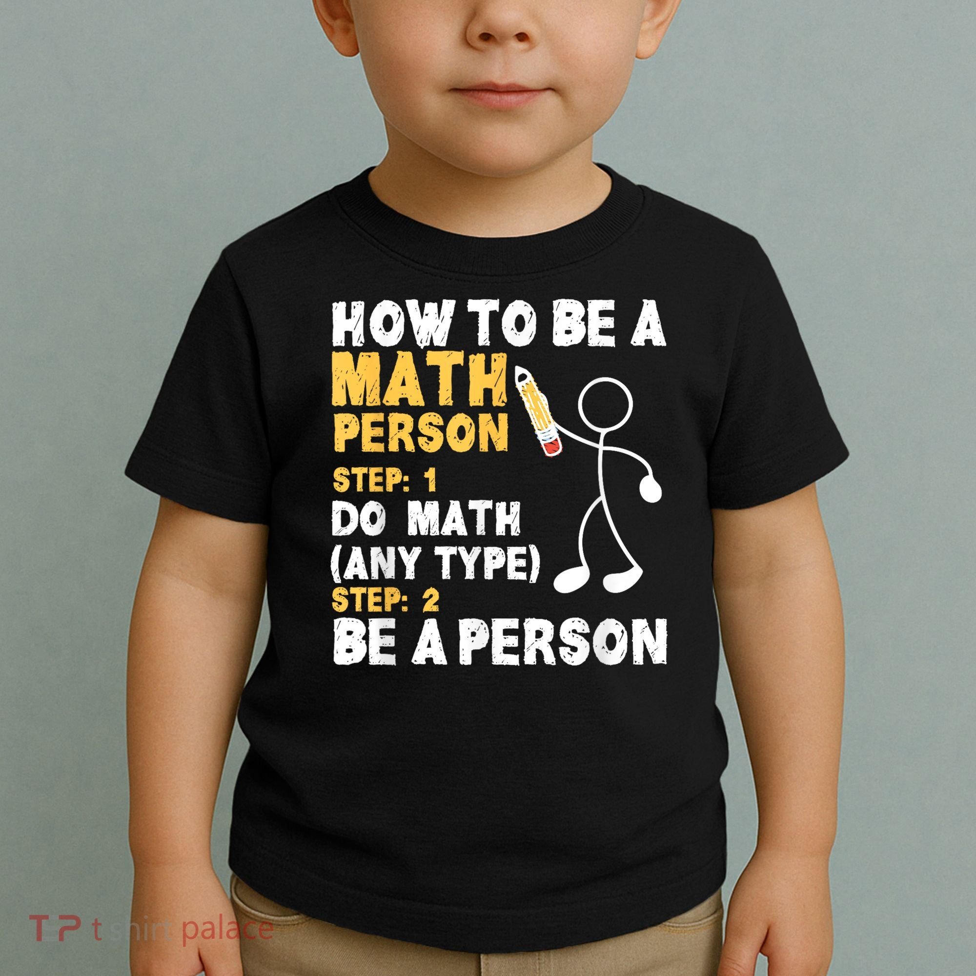 Funny Math How To Be A Math Person Toddler T-Shirt