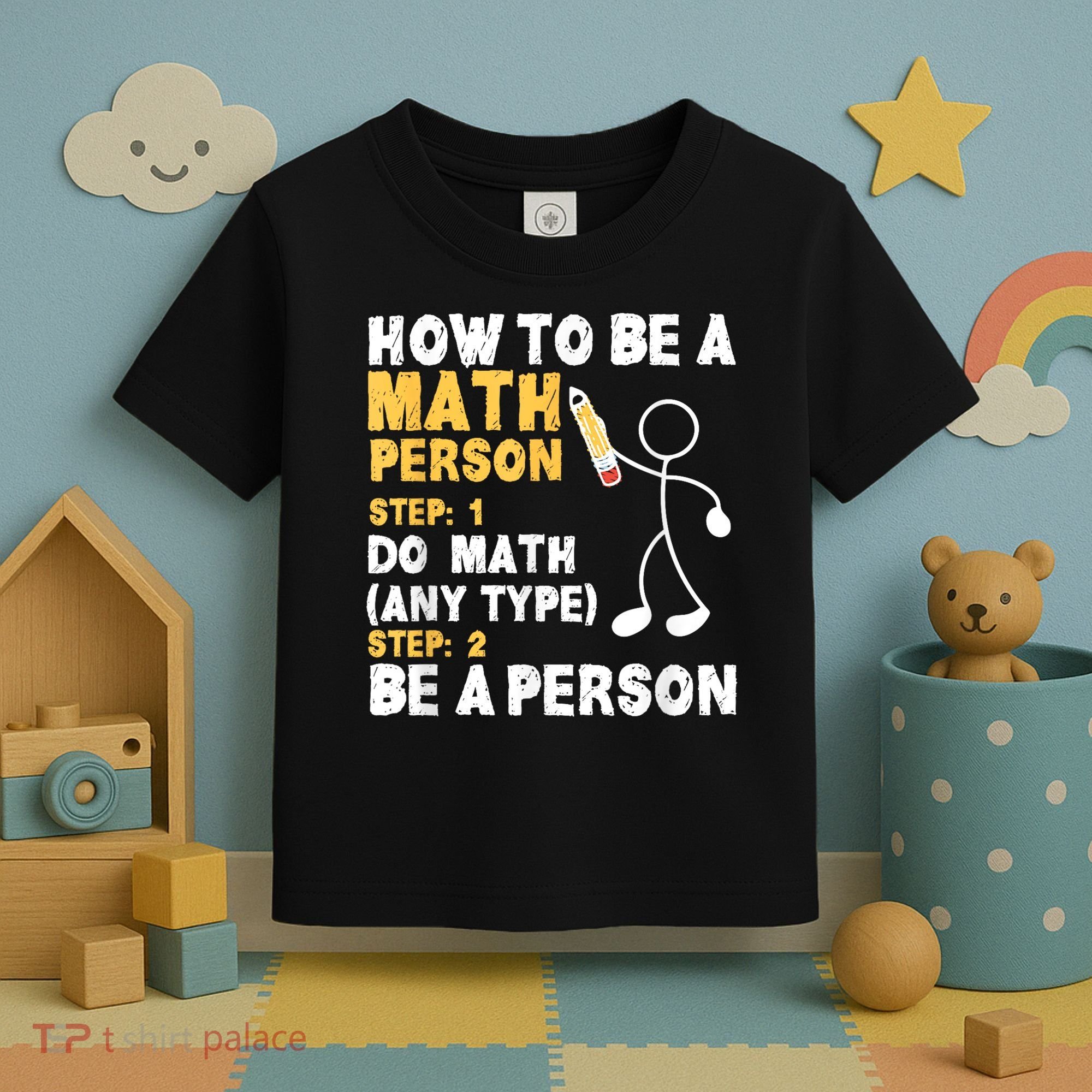 Funny Math How To Be A Math Person Toddler T-Shirt