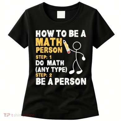 Funny Math How To Be A Math Person Women's T-Shirt