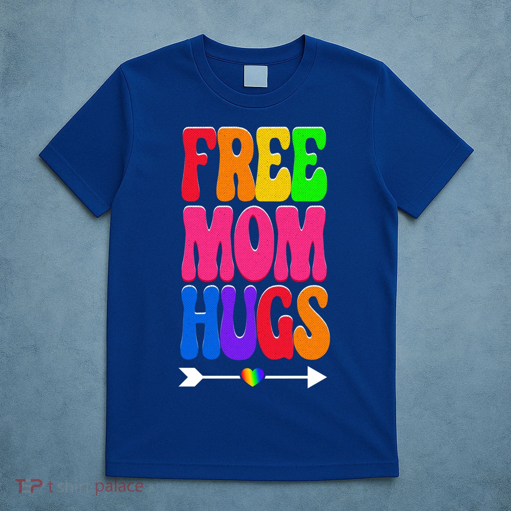 Free Mom Hugs Ally Lgbt Pride Month Gift T-Shirt