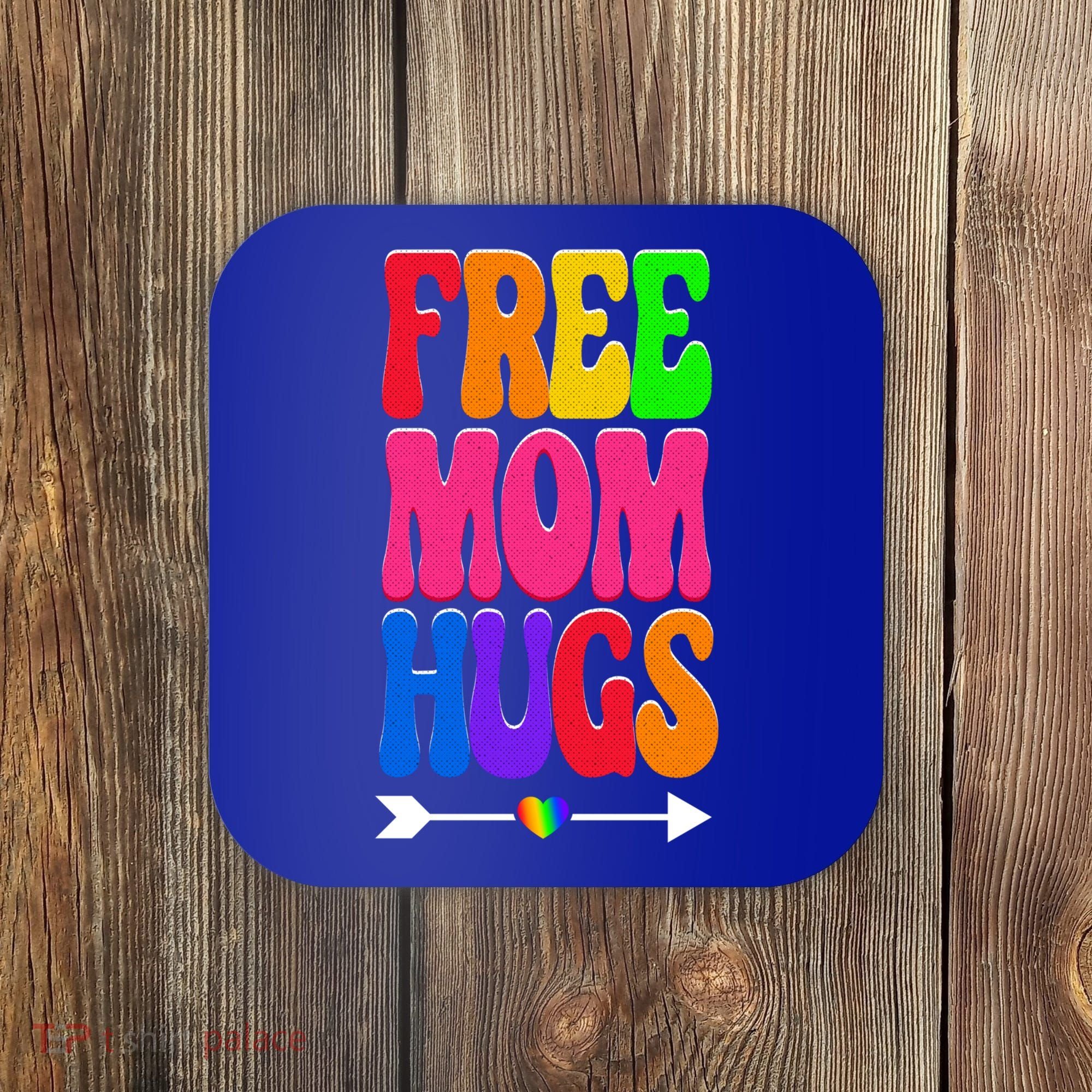 Free Mom Hugs Ally Lgbt Pride Month Gift Coaster