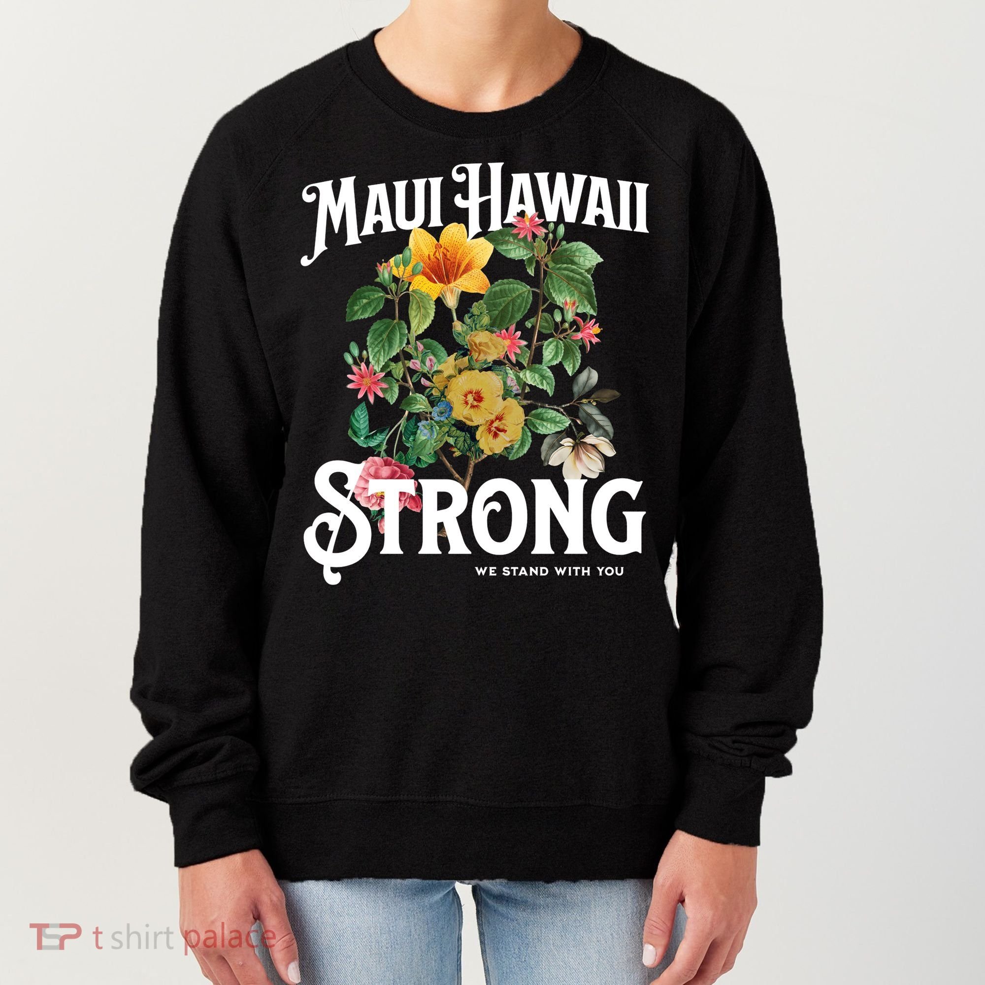 Floral Maui Hawaii Strong We Stand With Maui Women's Sweatshirt