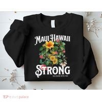 Floral Maui Hawaii Strong We Stand With Maui Sweatshirt thumb 2
