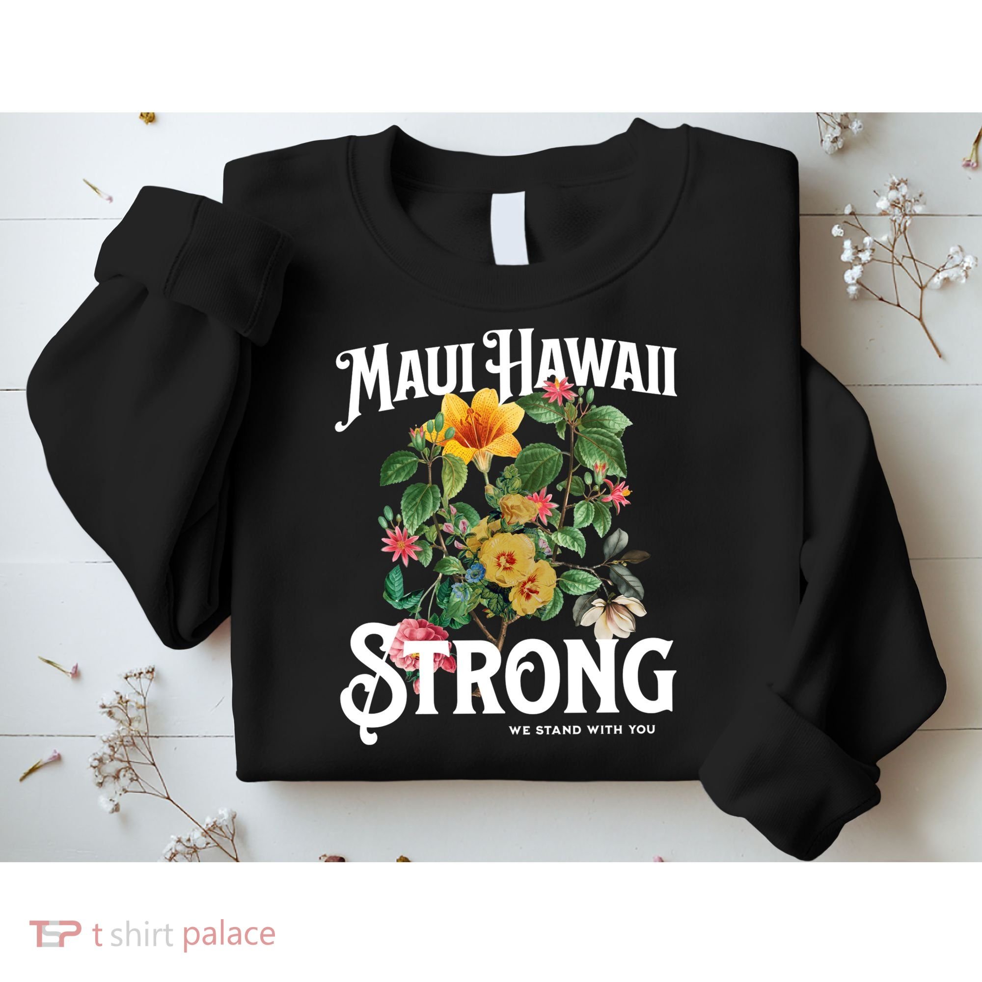 Floral Maui Hawaii Strong We Stand With Maui Sweatshirt