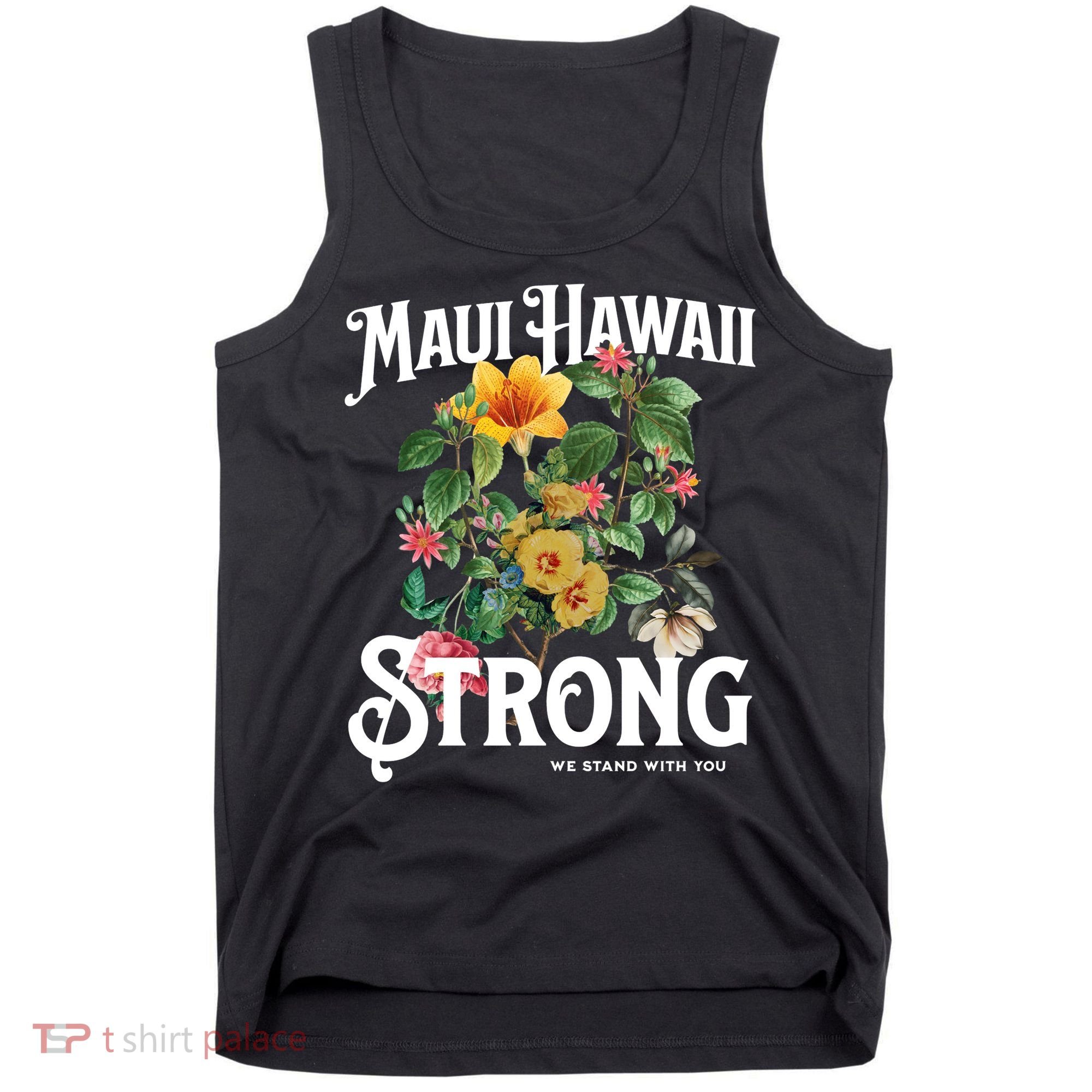 Floral Maui Hawaii Strong We Stand With Maui Tank Top