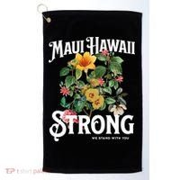 Floral Maui Hawaii Strong We Stand With Maui Golf Towel thumb 0