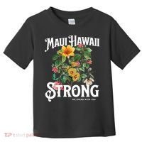Floral Maui Hawaii Strong We Stand With Maui Toddler T-Shirt thumb 0