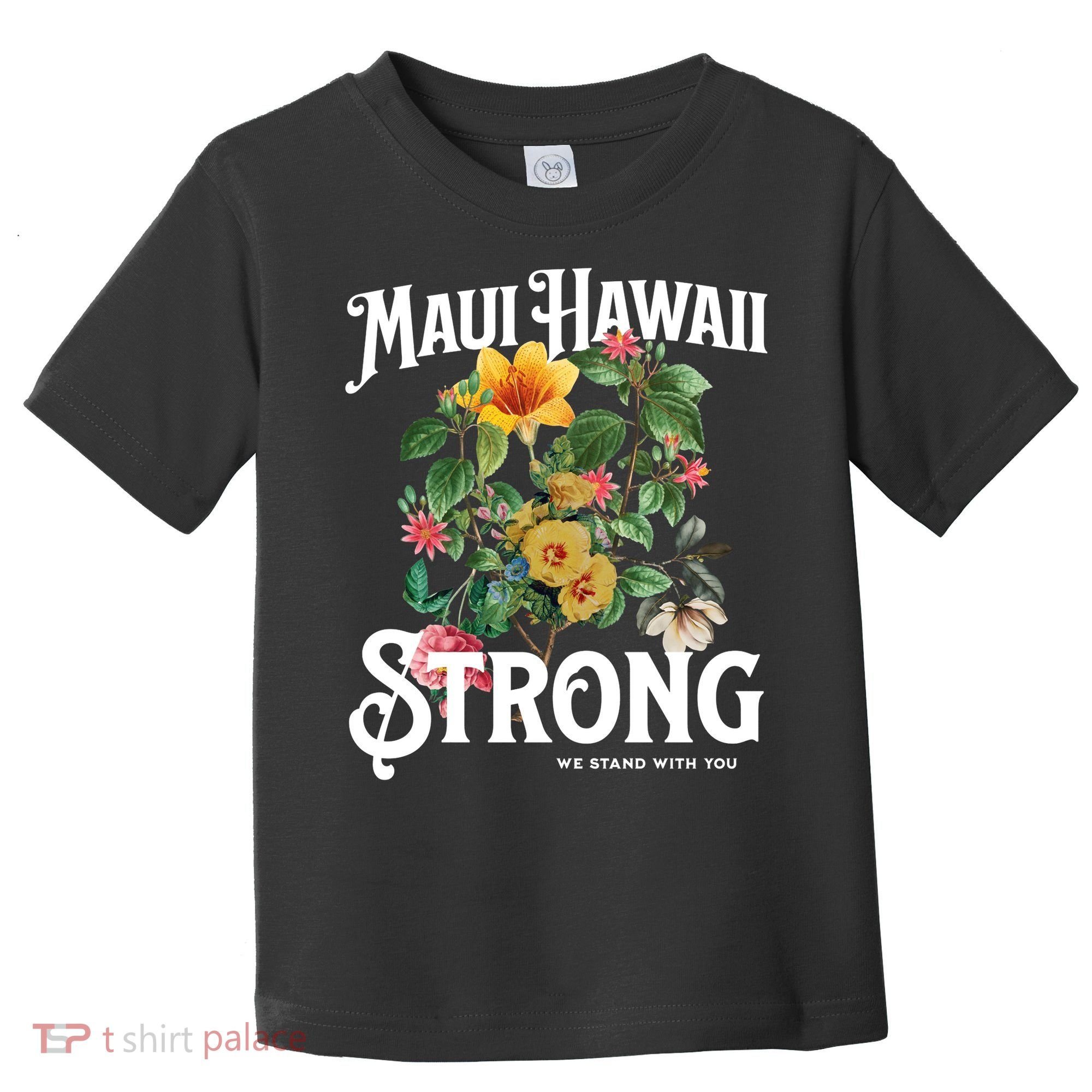 Floral Maui Hawaii Strong We Stand With Maui Toddler T-Shirt