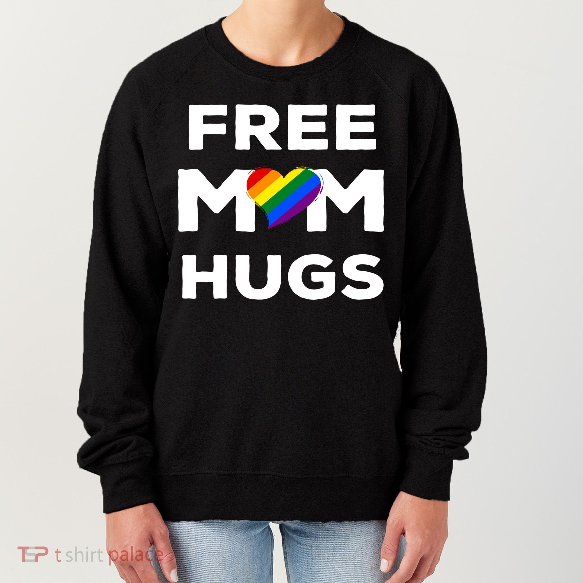 Free Mom Hugs Gift Women's Sweatshirt