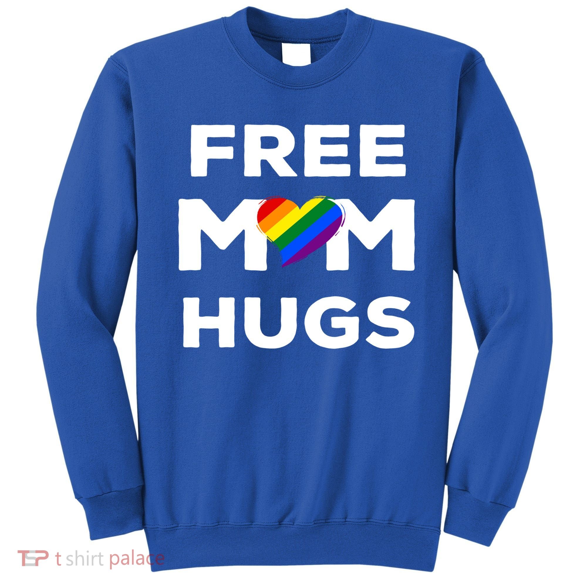 Free Mom Hugs Gift Sweatshirt