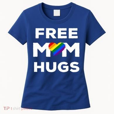 Free Mom Hugs Gift Women's T-Shirt