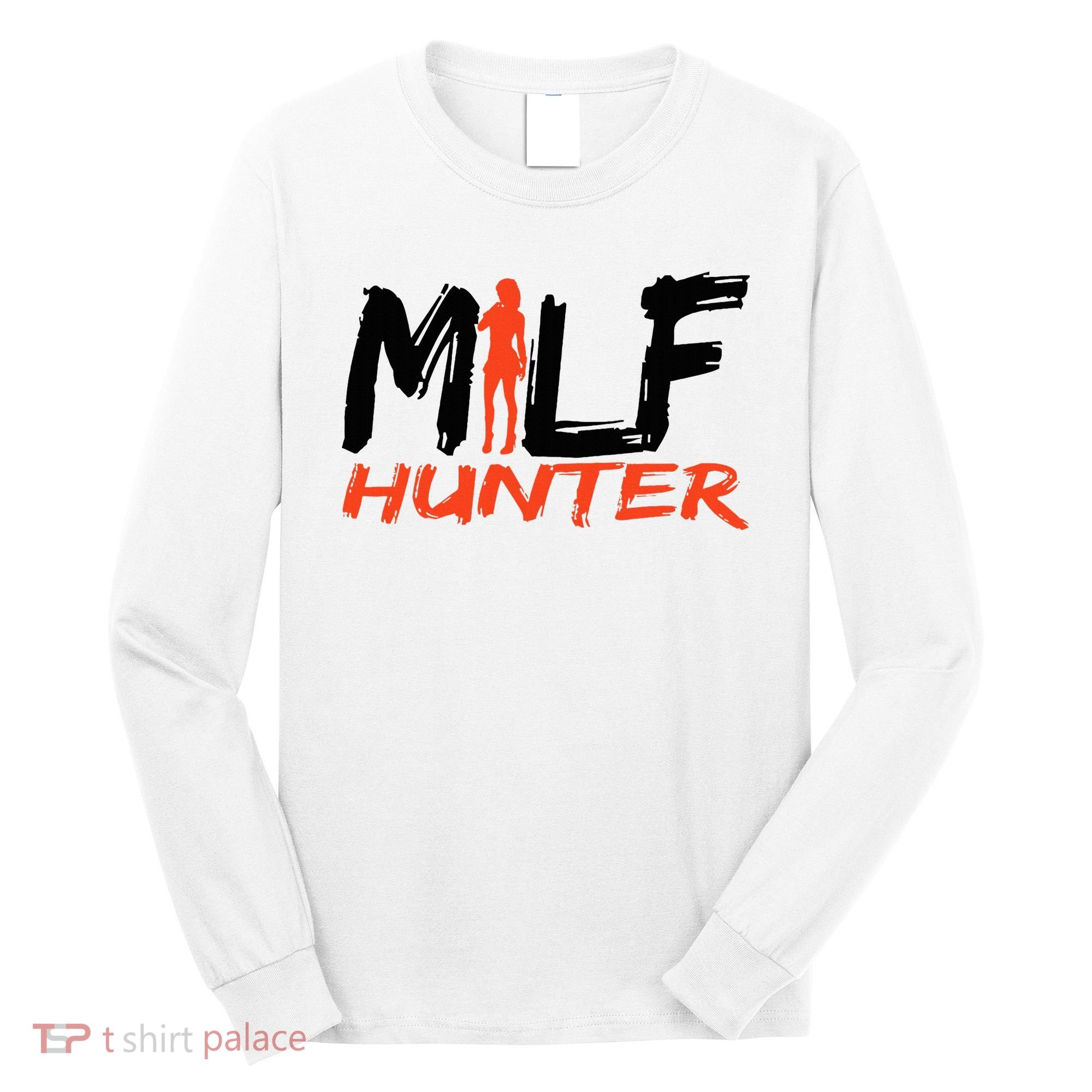 Funny Milf Hunter Long Sleeve Shirt