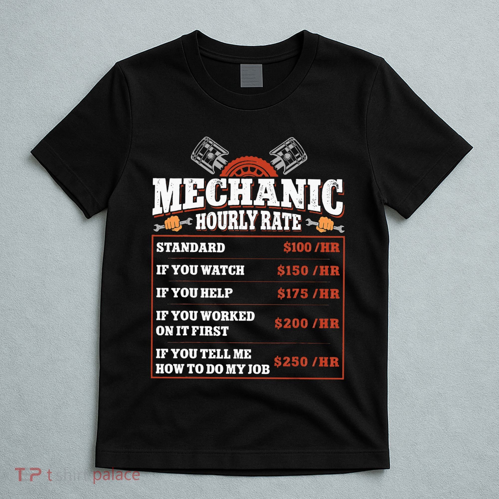 Funny Mechanic Hourly Rate Labor Rates Car Mechanic T-Shirt