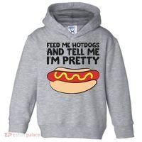 Feed Me Hotdogs And Tell Me I'm Pretty Hot Dog Toddler Hoodie thumb 0