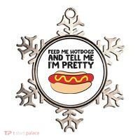 Feed Me Hotdogs And Tell Me I'm Pretty Hot Dog Ornament thumb 0
