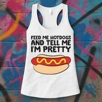 Feed Me Hotdogs And Tell Me I'm Pretty Hot Dog Women's Tank Top thumb 3