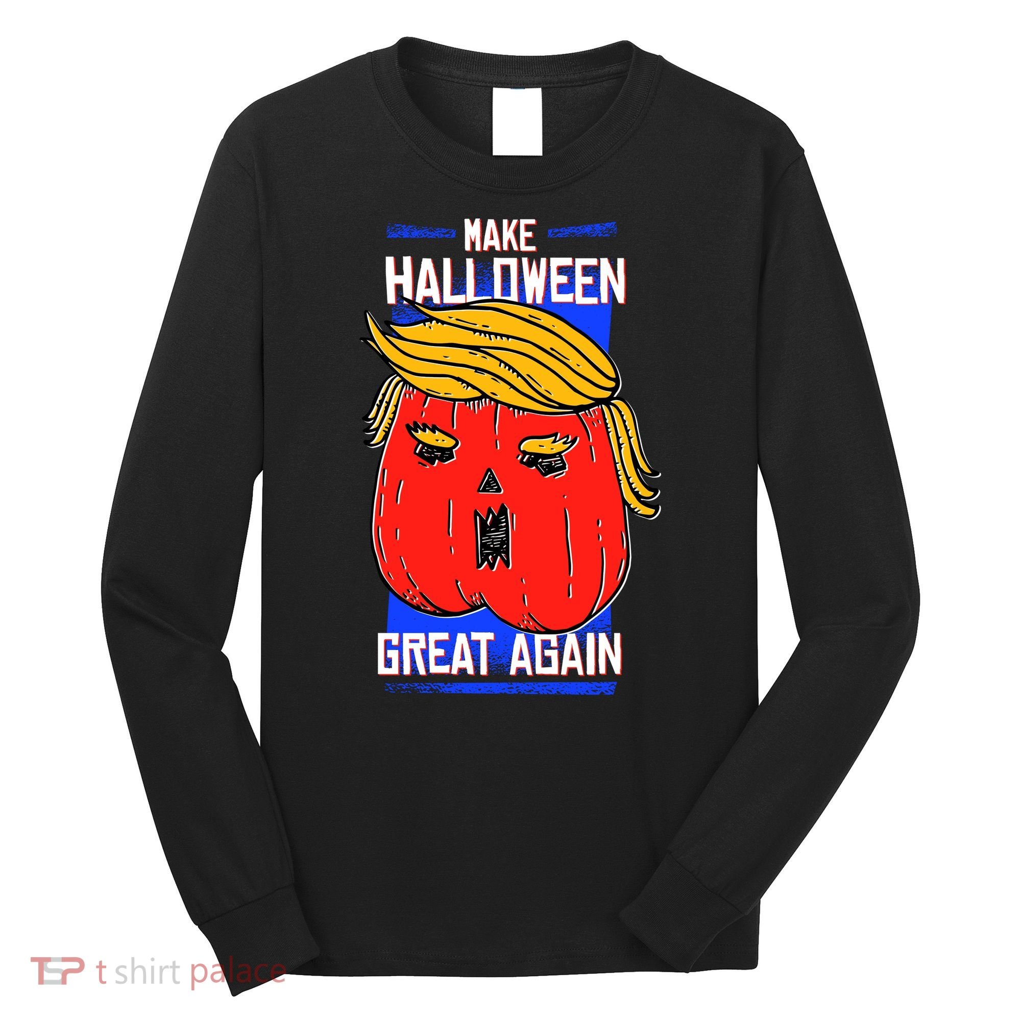 Funny Make Halloween Great Again Trump Pumpkin Long Sleeve Shirt