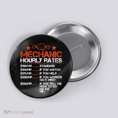 Funny Mechanic Hourly Rate Labor Rates Costume Button