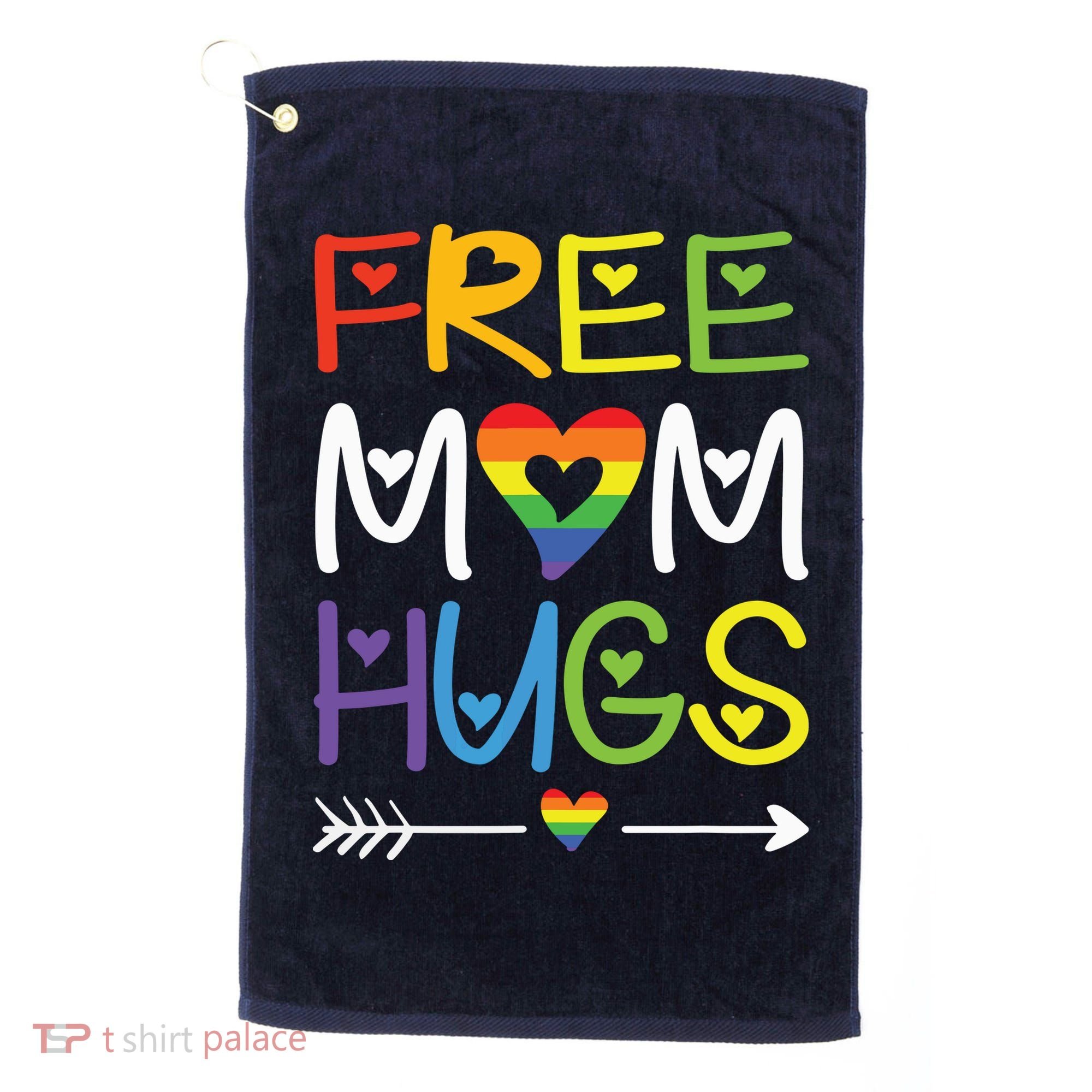 Free Mom Hugs Golf Towel