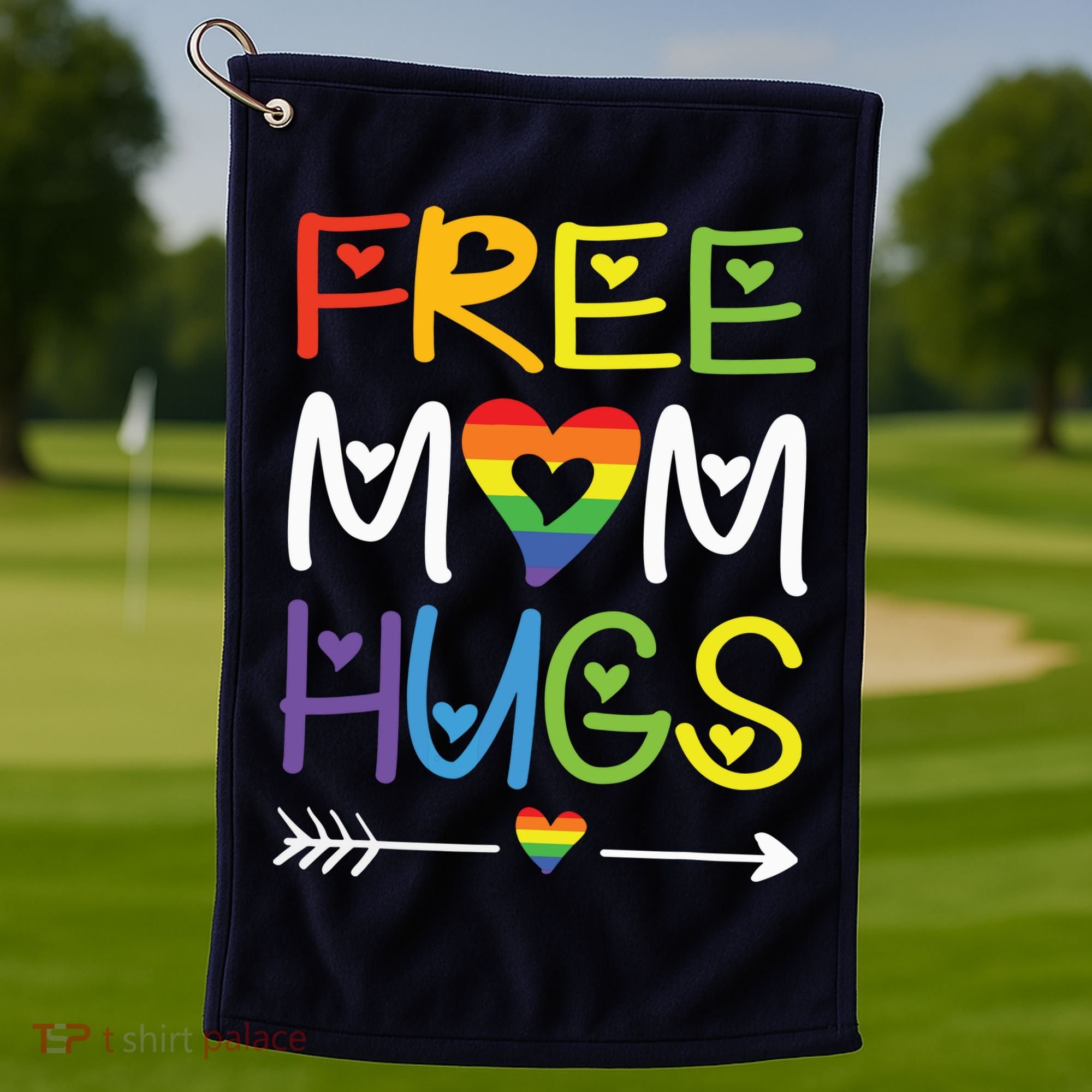 Free Mom Hugs Golf Towel