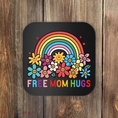Free Mom Hugs Proud Mom Coaster