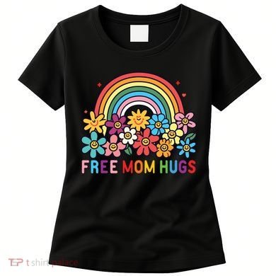 Free Mom Hugs Proud Mom Women's T-Shirt