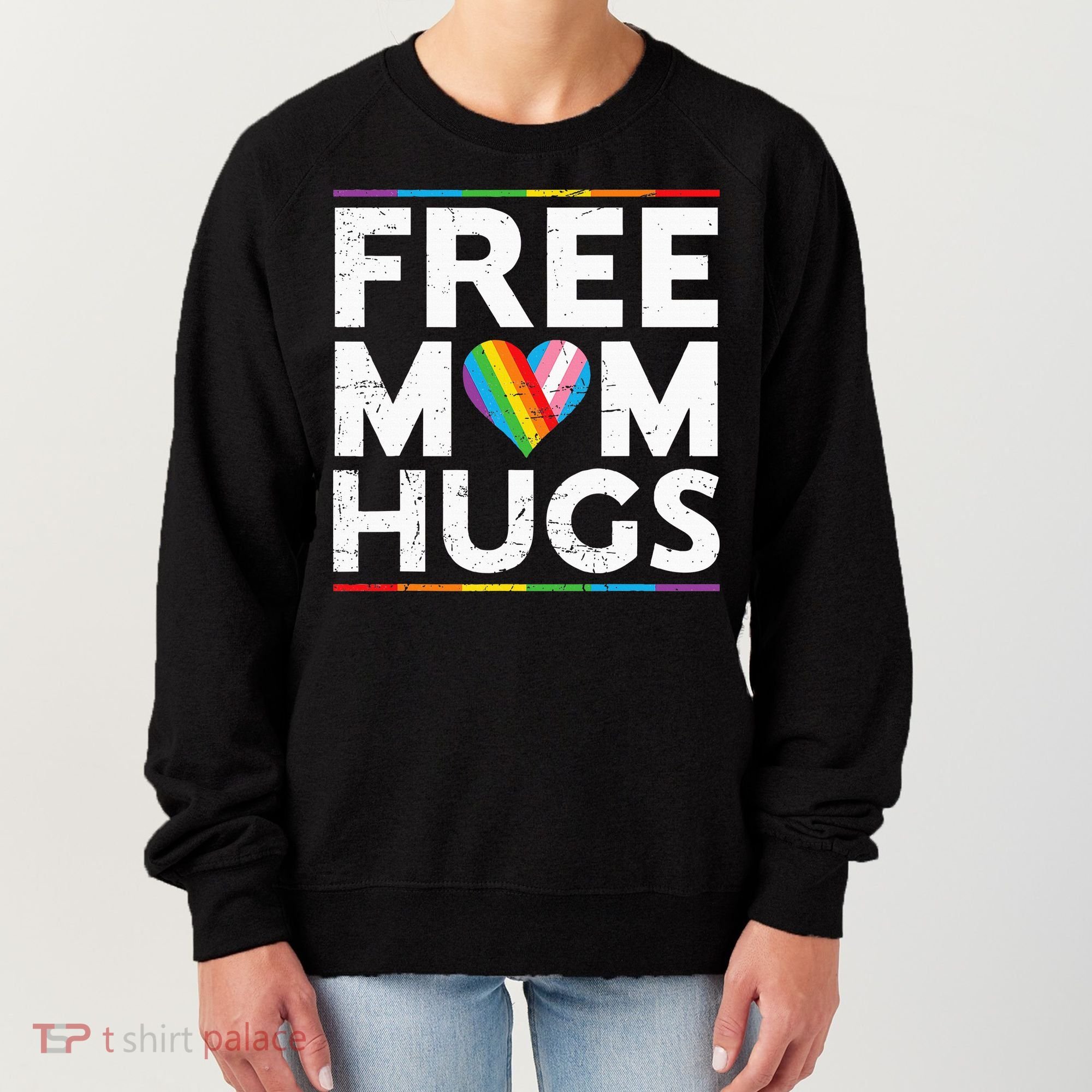 Free Mom Hugs Lgbt Pride Parades Rainbow Women's Sweatshirt
