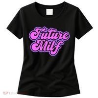 Future Milf In Training Women's T-Shirt thumb 0