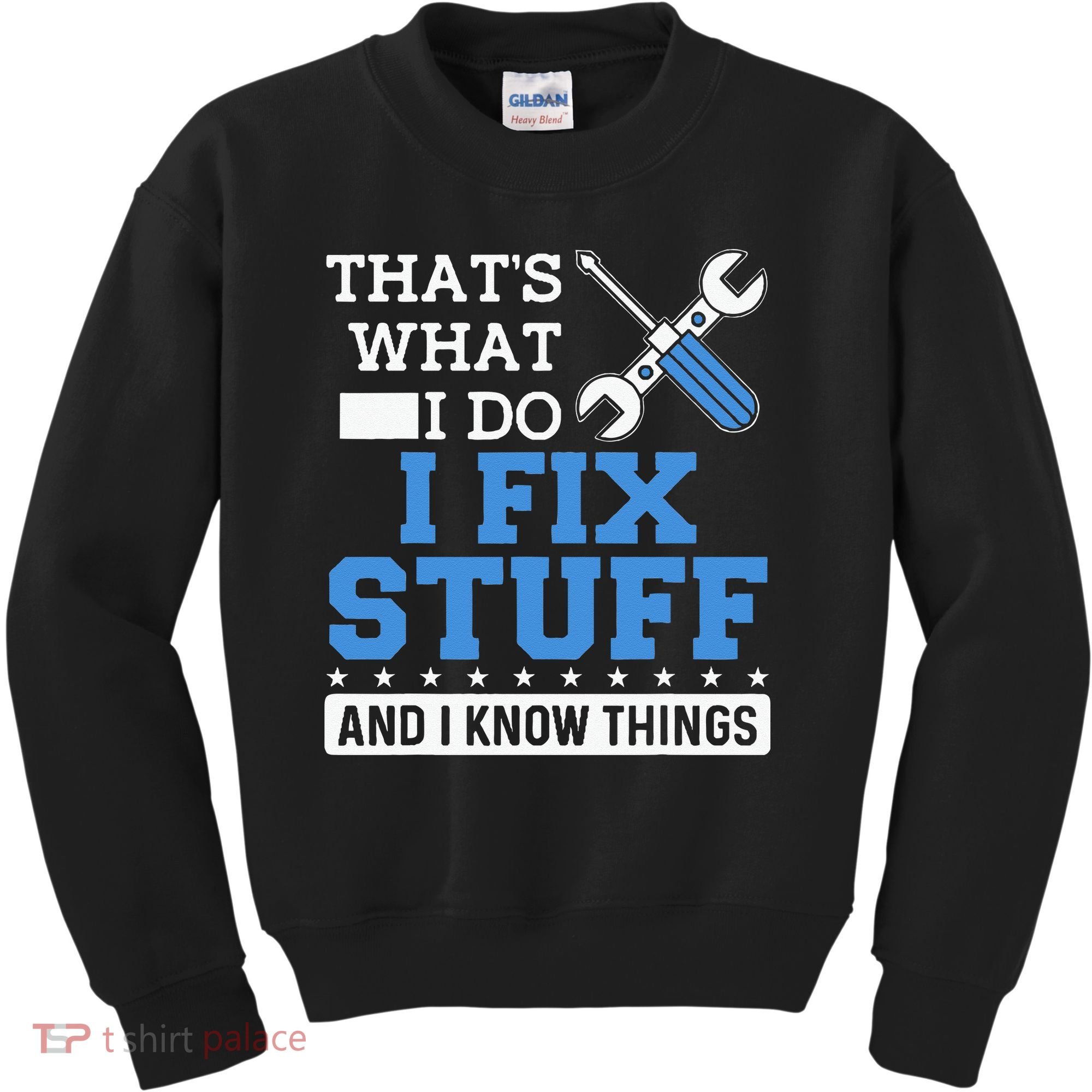 Funny Mechanic I Fix Stuff and I Know Things Kids Sweatshirt
