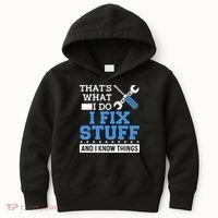 Funny Mechanic I Fix Stuff and I Know Things Kids Hoodie thumb 0