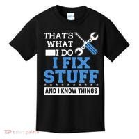 Funny Mechanic I Fix Stuff and I Know Things Kids T-Shirt thumb 0