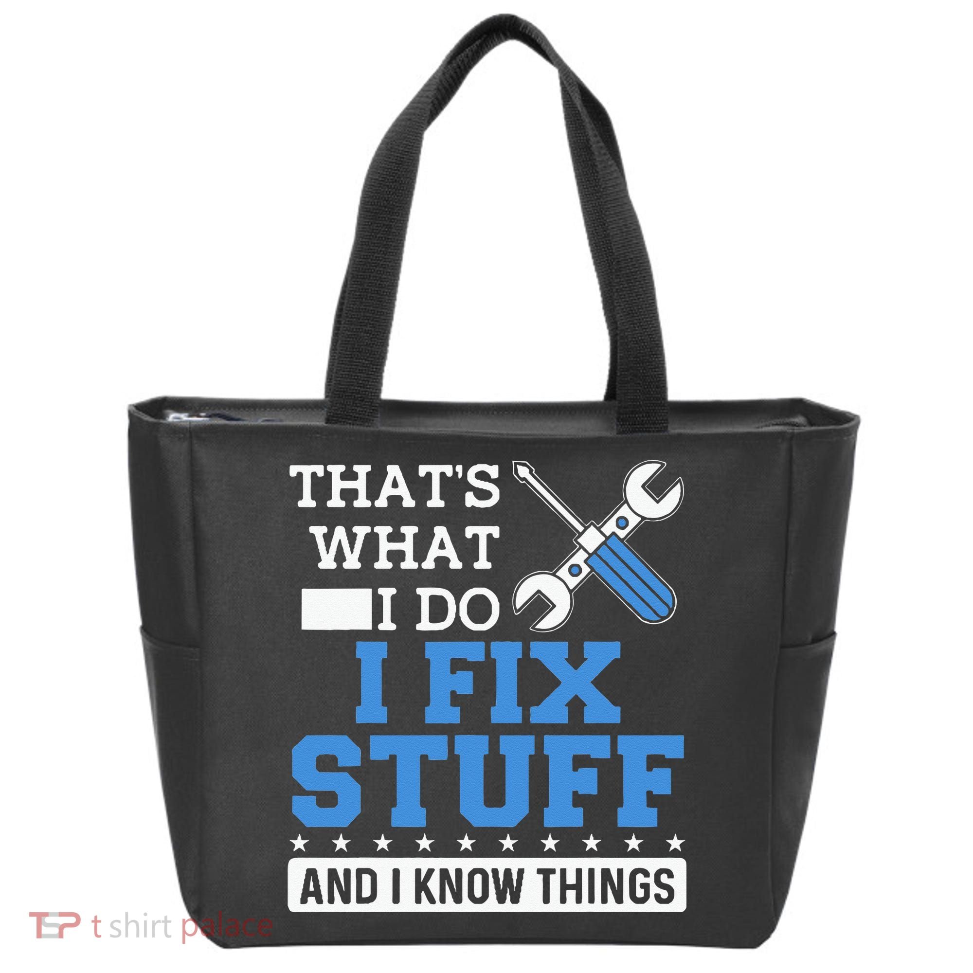 Funny Mechanic I Fix Stuff and I Know Things Tote Bag
