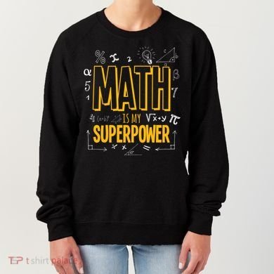 Funny Math Is My Superpower Algebra Lover Steam Gift Women's Sweatshirt