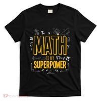 Funny Math Is My Superpower Algebra Lover Steam Gift T-Shirt thumb 0
