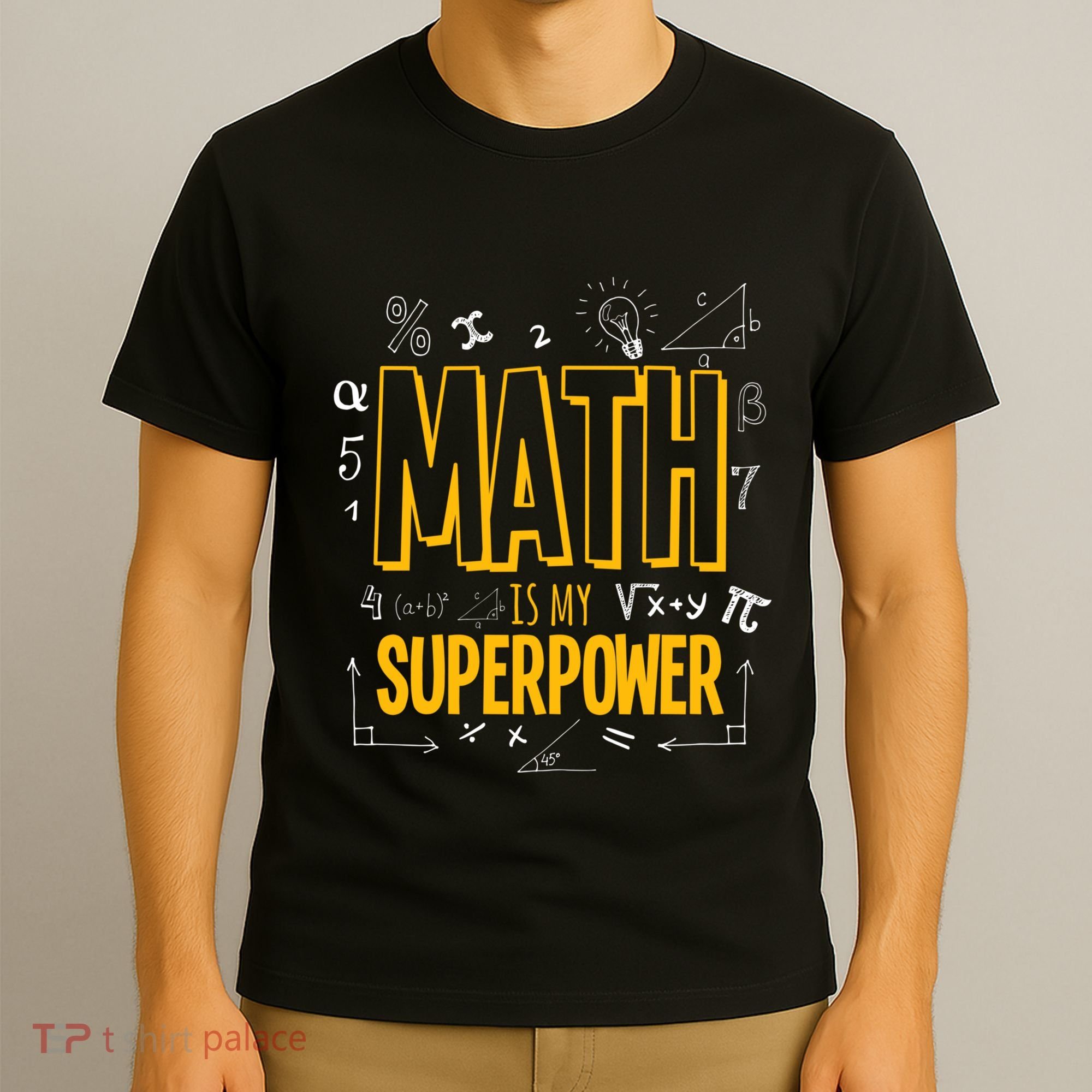 Funny Math Is My Superpower Algebra Lover Steam Gift T-Shirt