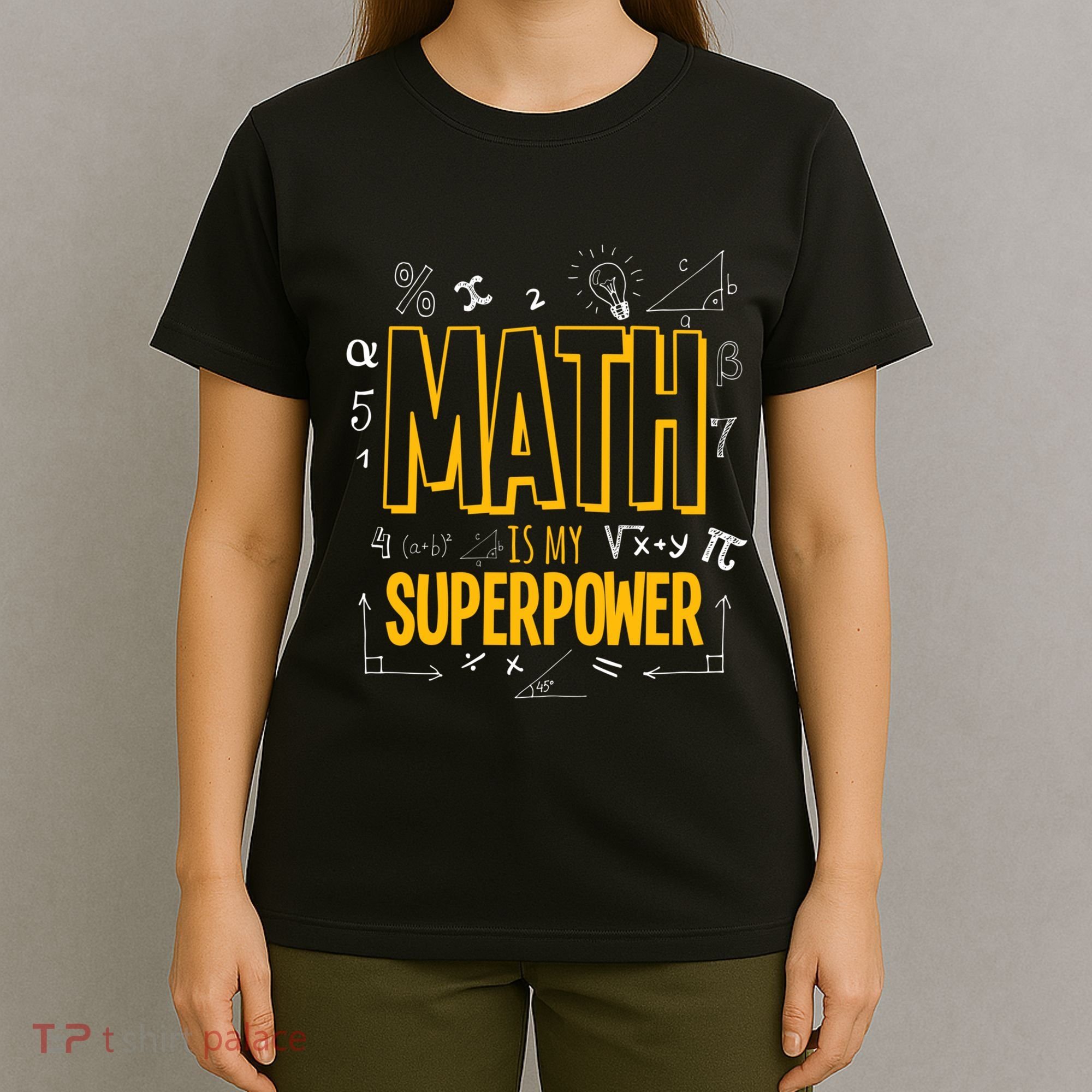 Funny Math Is My Superpower Algebra Lover Steam Gift T-Shirt