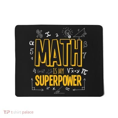 Funny Math Is My Superpower Algebra Lover Steam Gift Mousepad