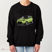 Funny Meme I Do Not Trust People Who Drive Kia Souls Joke Women's Sweatshirt thumb 0