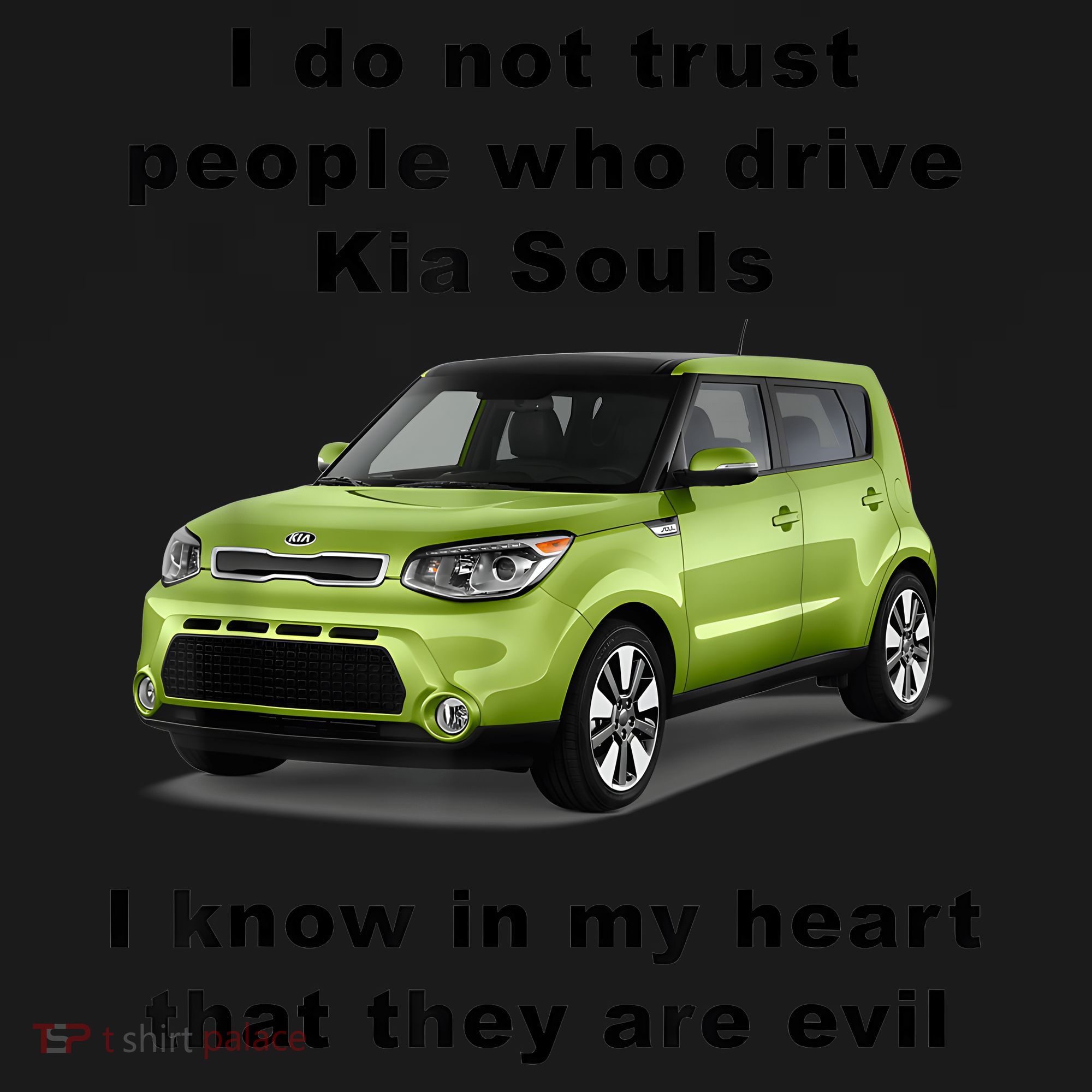 Funny Meme I Do Not Trust People Who Drive Kia Souls Joke Coaster
