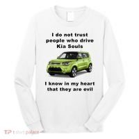 Funny Meme I Do Not Trust People Who Drive Kia Souls Joke Long Sleeve Shirt thumb 0