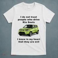 Funny Meme I Do Not Trust People Who Drive Kia Souls Joke T-Shirt thumb 5