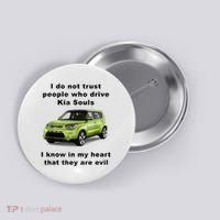 Funny Meme I Do Not Trust People Who Drive Kia Souls Joke Button thumb 0