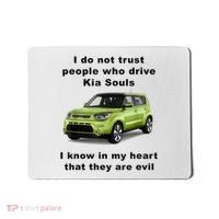 Funny Meme I Do Not Trust People Who Drive Kia Souls Joke Mousepad thumb 0